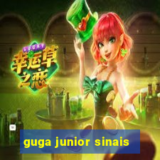 guga junior sinais